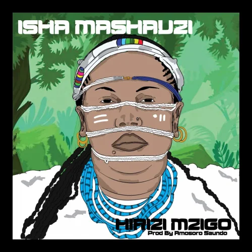 Isha Mashauzi - Hirizi Mzigo