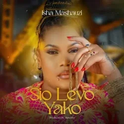 Isha Mashauzi - Sio Levo Yako