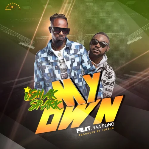Ishak Spark - My Own (feat. Yaa Pono)