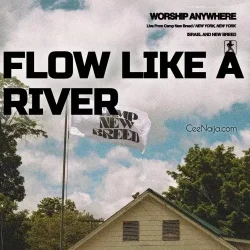 Israel & New Breed - Flow Like A River