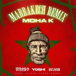 Issaka Weezy - Marrakech (Remix) (feat. Mauvais Djo, MC YOSHI & Moha K)