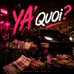 Ivorian Doll - Ya’ Quoi? (feat. 2frosh)