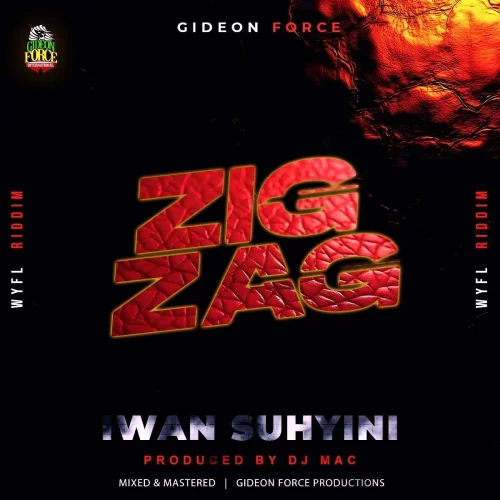Iwan - Zigzag (WYFL Riddim)