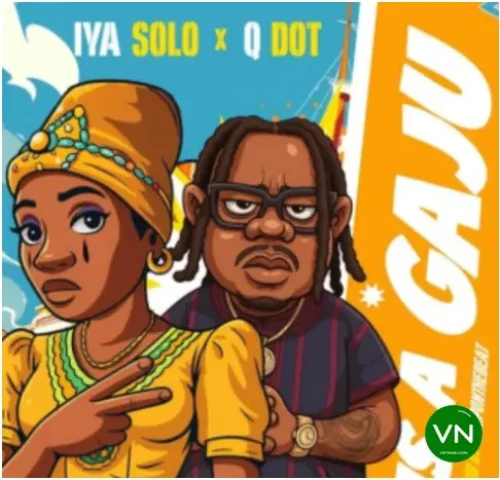 Iya Solo - Is A Gaju (feat. Qdot)