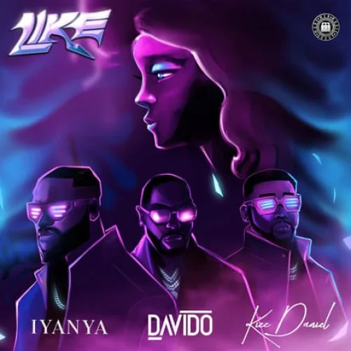 Iyanya - Like (feat. Davido & Kizz Daniel)