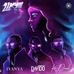 Iyanya - Like (feat. Davido & Kizz Daniel)