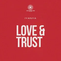 Iyanya - Love & Trust