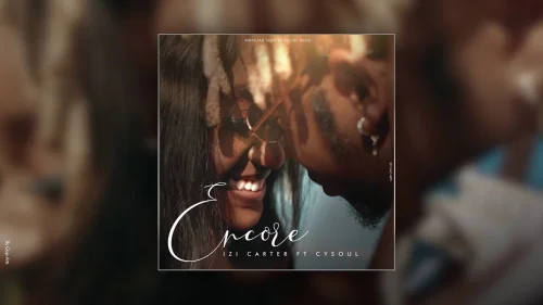 Izi Carter - Encore (feat. Cysoul)