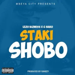 Izzo Bizness - Shobo (feat. G Nako)