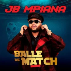 JB Mpiana - Balle De Match - Disque 2 (2022)