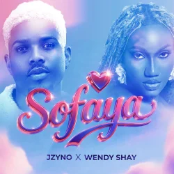 JZyNo - Sofaya (feat. Wendy Shay)