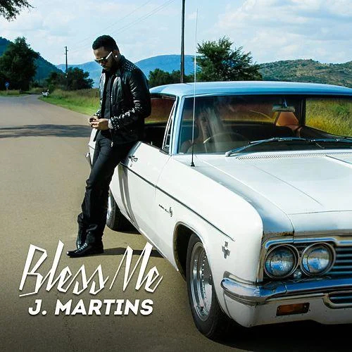 J Martins - Bless Me