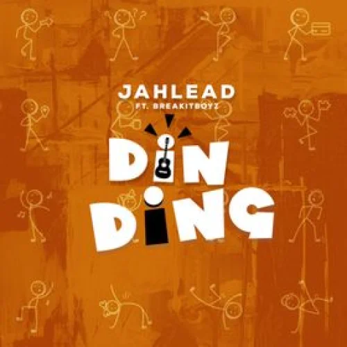 Jah Lead - Din Ding (feat. BreakItBoyz)