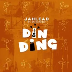 Jah Lead - Din Ding (feat. BreakItBoyz)