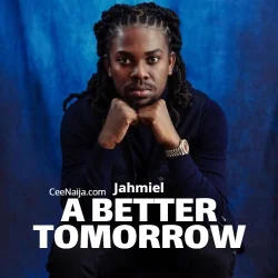 Jahmiel - A Better Tomorrow