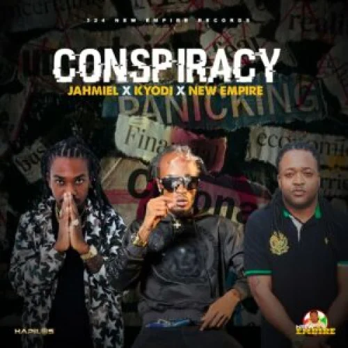 Jahmiel - Conspiracy (feat. Kyodi & New Empire)