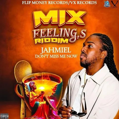 Jahmiel - DON'T MISS ME NOW