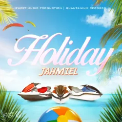 Jahmiel - Holiday (feat. Holiday)