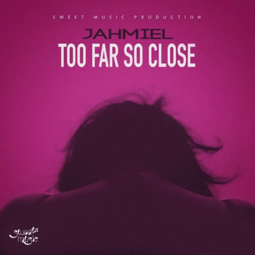 Jahmiel - Too Far, So Close