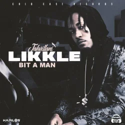 Jahvillani - Likkle Bit A Man