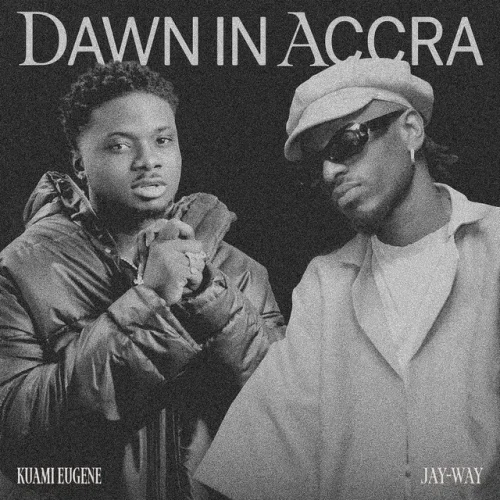 Jay-Way - Dawn In Accra (feat. Kuami Eugene)