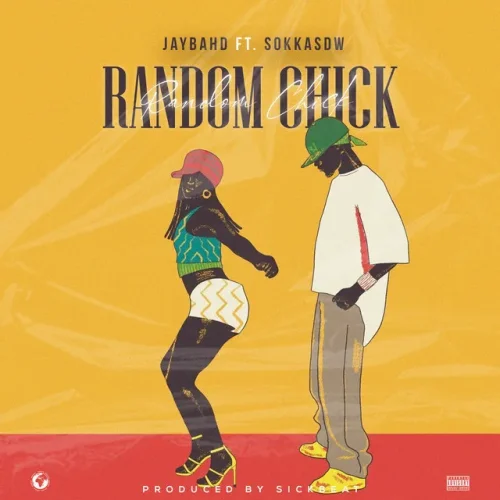 Jay Bahd - Random Chick (feat. .Sokka Sdw)