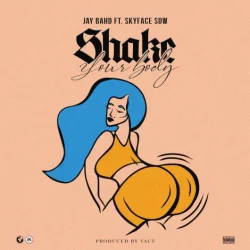 Jay Bahd - Shake Your Body (feat. Skyface SDW)