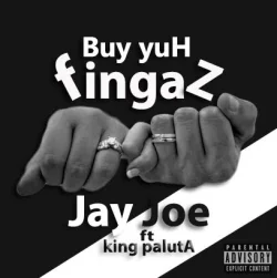 Jay Joe - Buy Yuh Fingaz (feat. King Paluta)