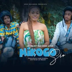 Jay Melody - Mikogo Sio (feat. Dogo Janja)