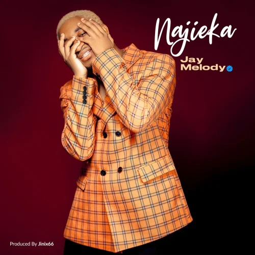Jay Melody - Najieka