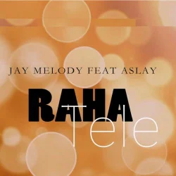 Jay Melody - Raha Tele