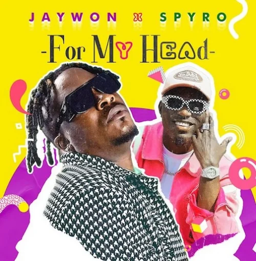 Jaywon - For My Head (feat. Spyro)