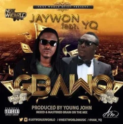 Jaywon - Gbawo (feat. YQ)