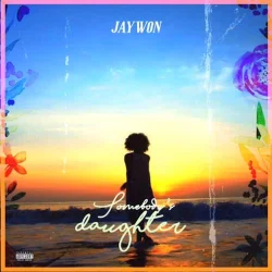 Jaywon - Somebody daughter