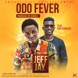 Jeff Jay - Odo Fever (feat. Kofi KInaata)