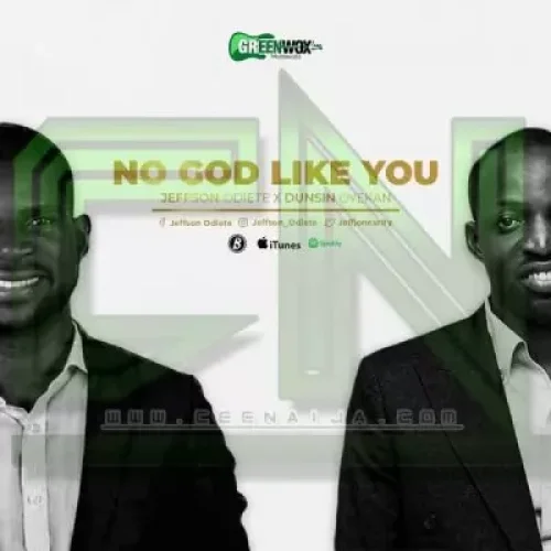 Jeffson Odiete - No God Like You - Jeffson Odiete (feat. Dunsin Oyekan)