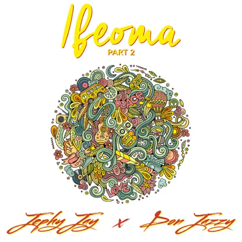 Jephy Jay - Ifeoma Pt 2 (feat. Don Jazzy)