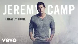 Jeremy Camp - Finally Home
