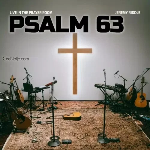 Jeremy Riddle - Psalm 63