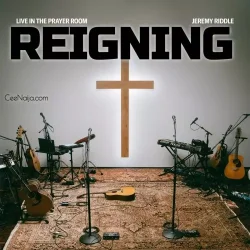 Jeremy Riddle - Reigning