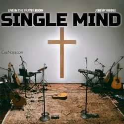 Jeremy Riddle - Single Mind