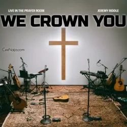 Jeremy Riddle - We Crown You