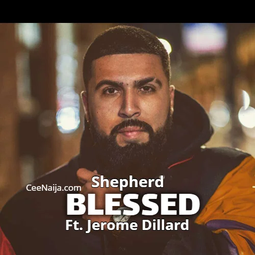 Jerome Dillard - BLESSED (feat. Shepherd)