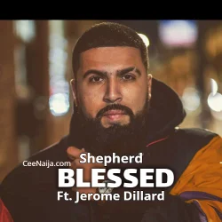 Jerome Dillard - BLESSED (feat. Shepherd)