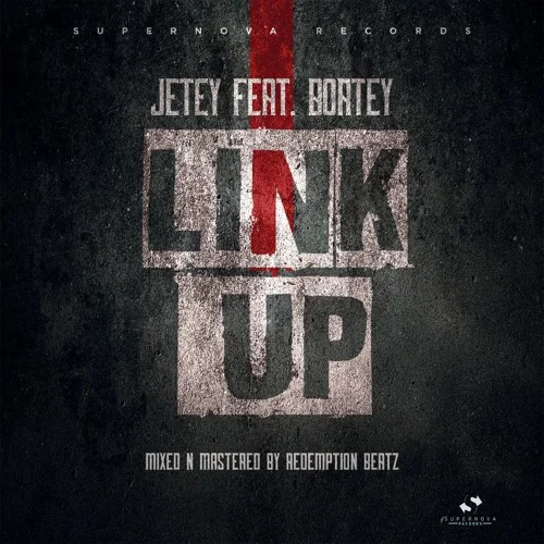 Jetey - Link Up (feat. Boatey (Mixed By Redemption Beatz))