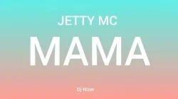 Jetty Mc - Mama