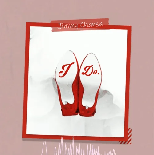 Jimmy Chansa - I Do
