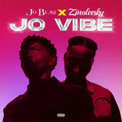 JoBlaq - Jo Vibe (Remix) (feat. Zinoleesky)