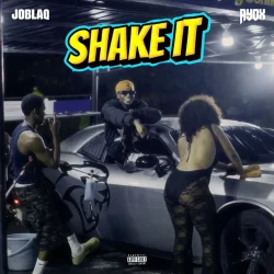 JoBlaq - SHAKE IT (feat. Ayox)