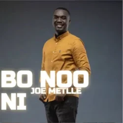 Joe Mettle - Bo Noo Ni